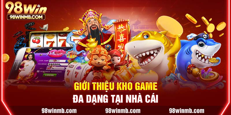 Giới thiệu kho game đa dạng tại nhà cái