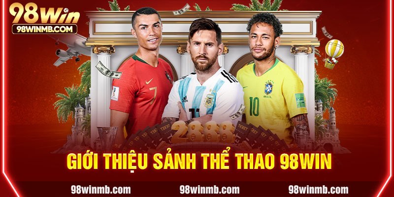 Giới thiệu sảnh thể thao 98WIN