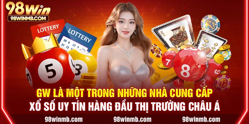 GW là một trong những nhà cung cấp xổ số uy tín hàng đầu thị trường châu Á