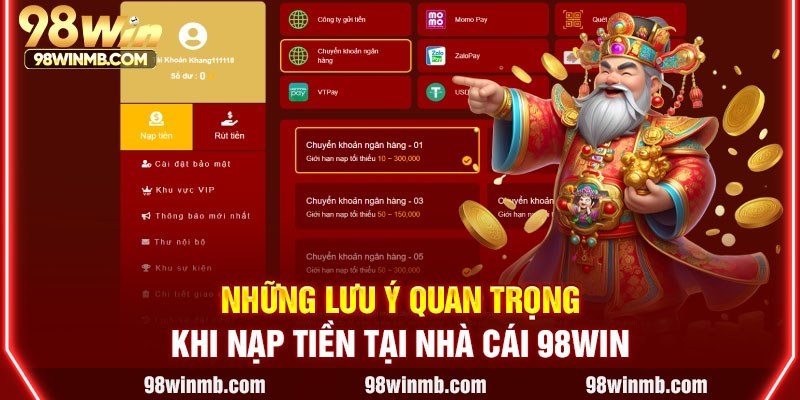 Những lưu ý quan trọng khi nạp tiền tại nhà cái 98WIN