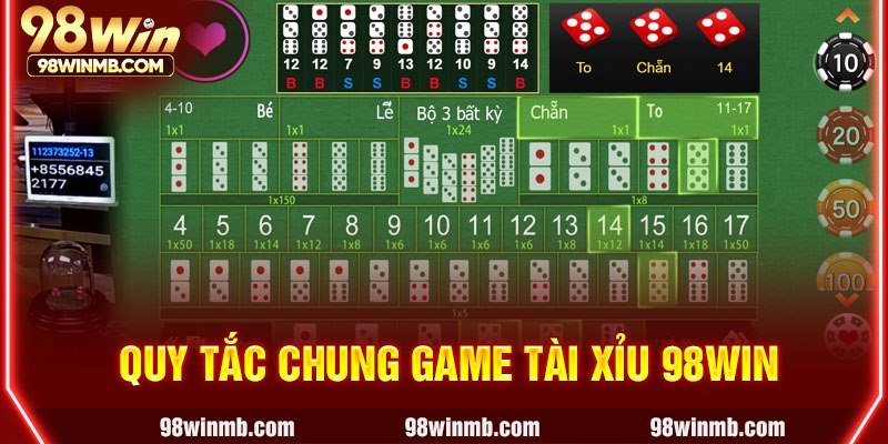 Quy tắc chung game Tài Xỉu 98WIN